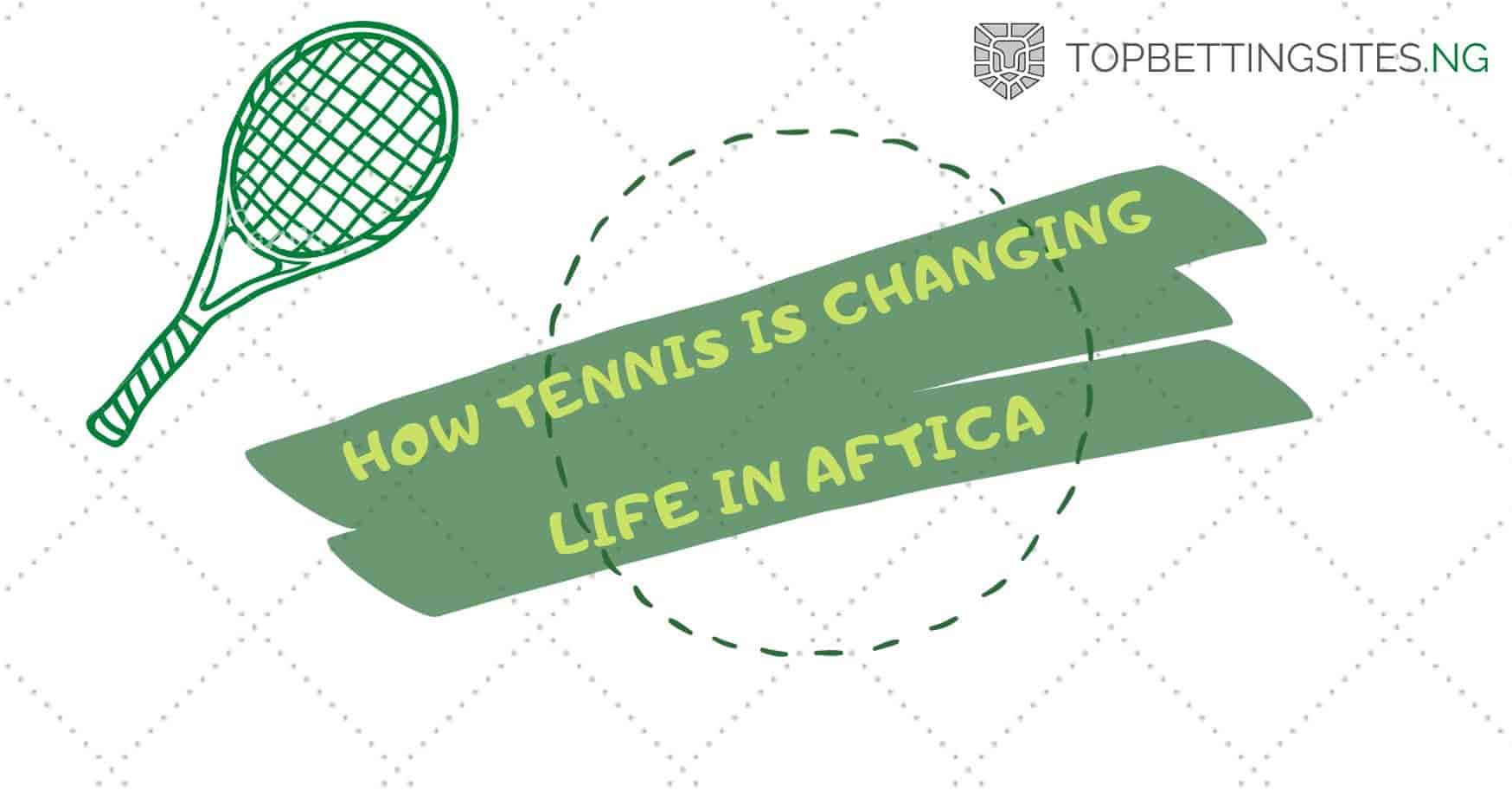 Netting Progress: How Tennis is Changing Lives in African Communities