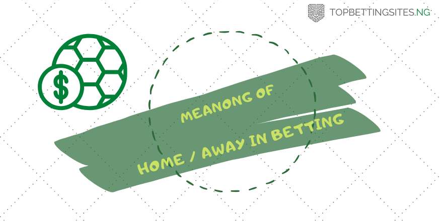 home and away in sports betting